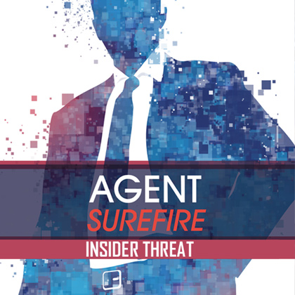 Agent Surefire: Insider threat